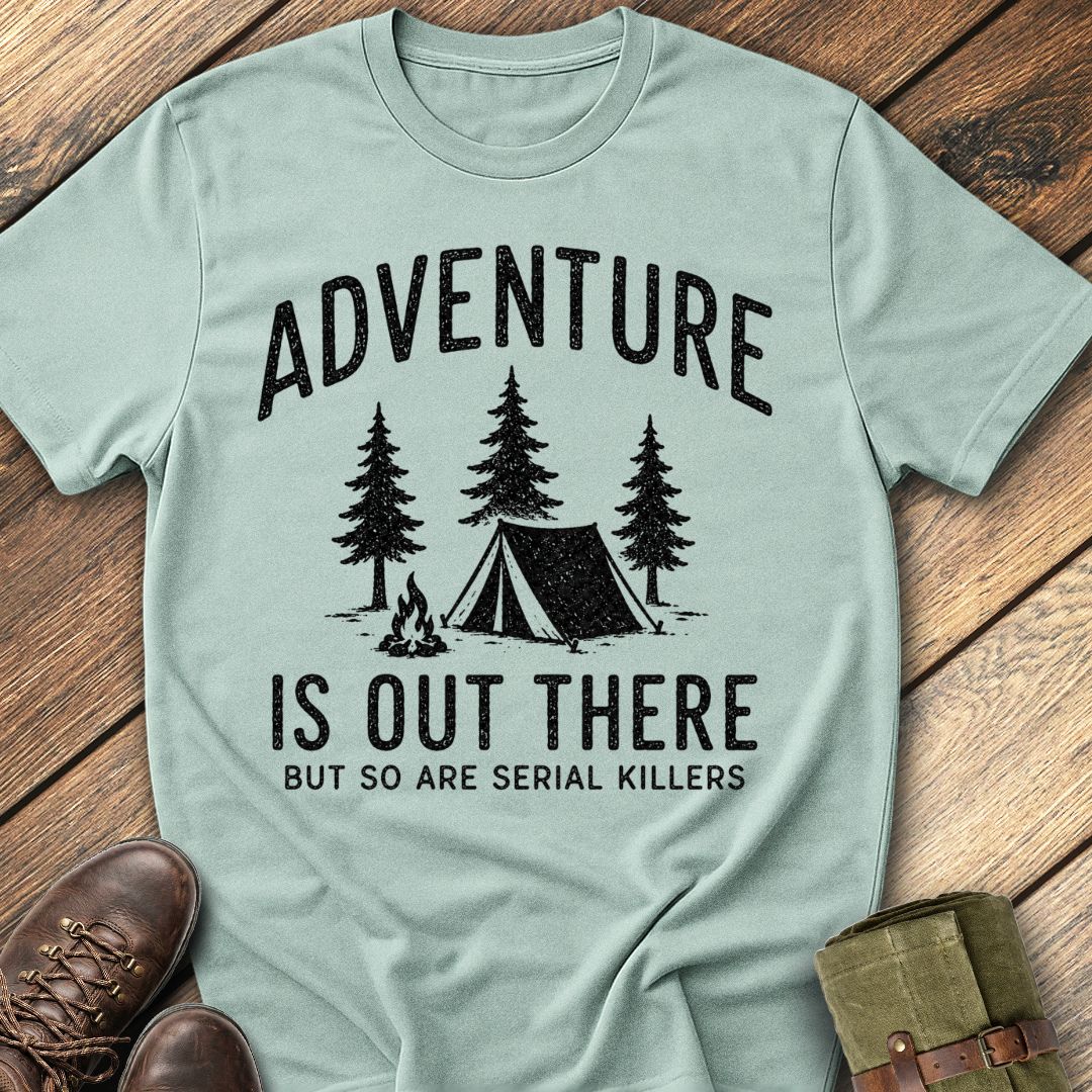 Adventure Out There T-Shirt