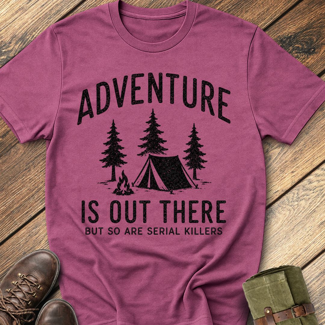 Adventure Out There T-Shirt