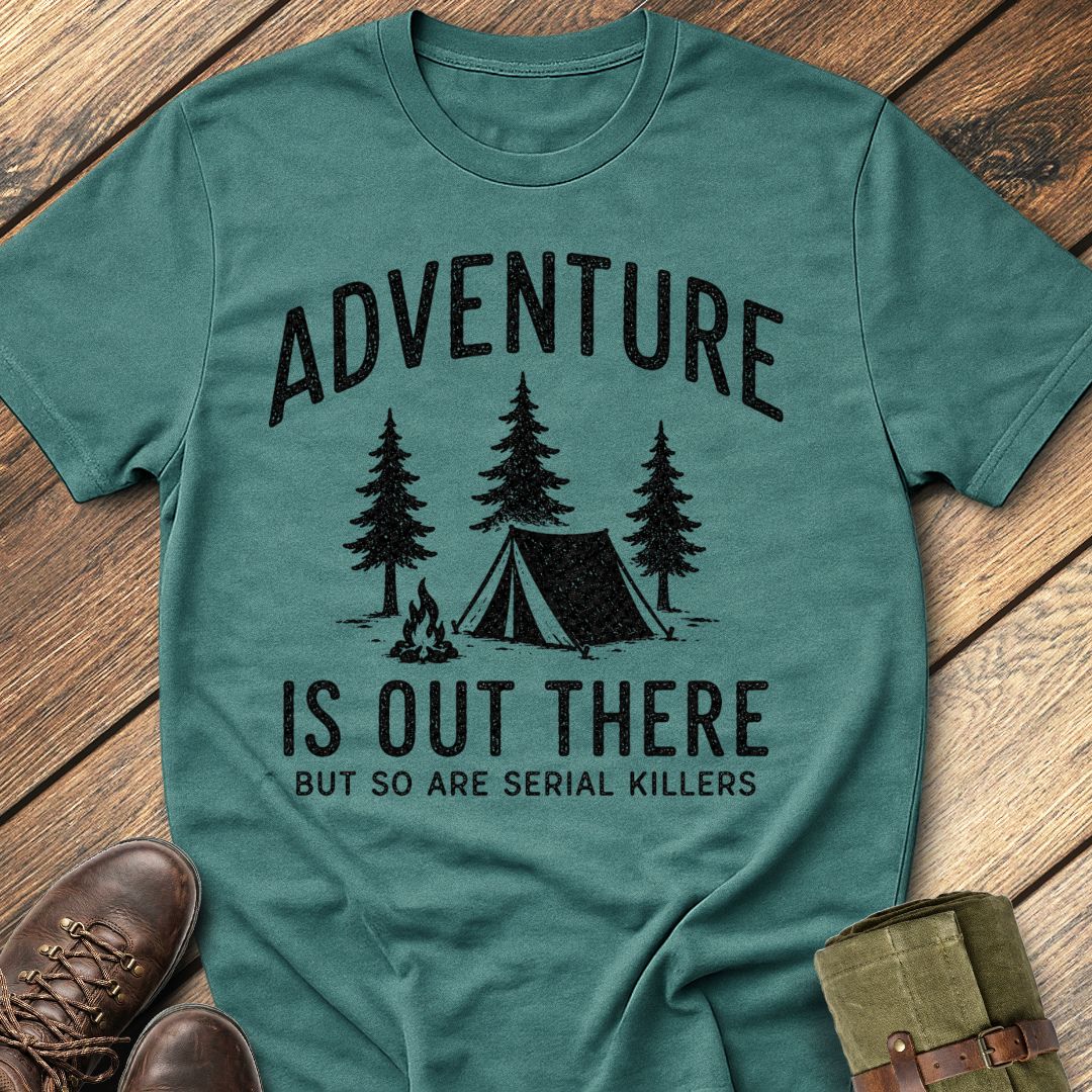 Adventure Out There T-Shirt