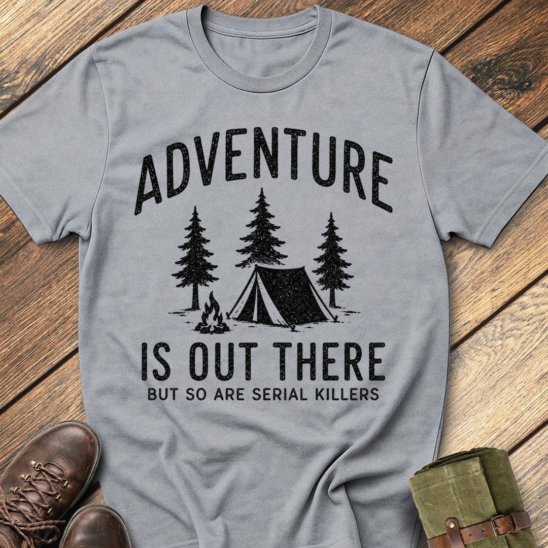 Adventure Out There T-Shirt