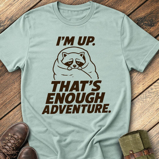 Enough Adventure T-Shirt