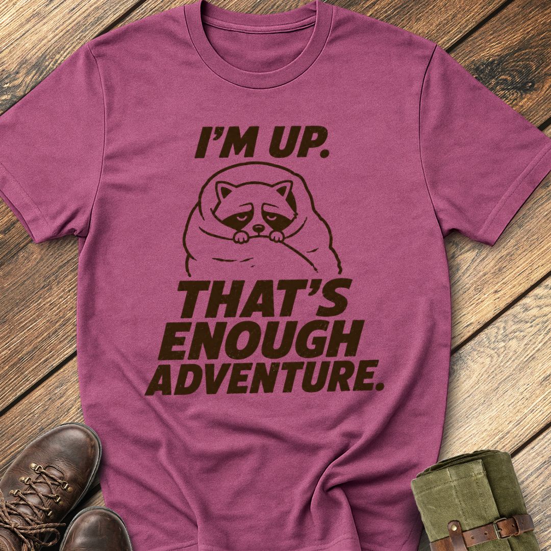 Enough Adventure T-Shirt