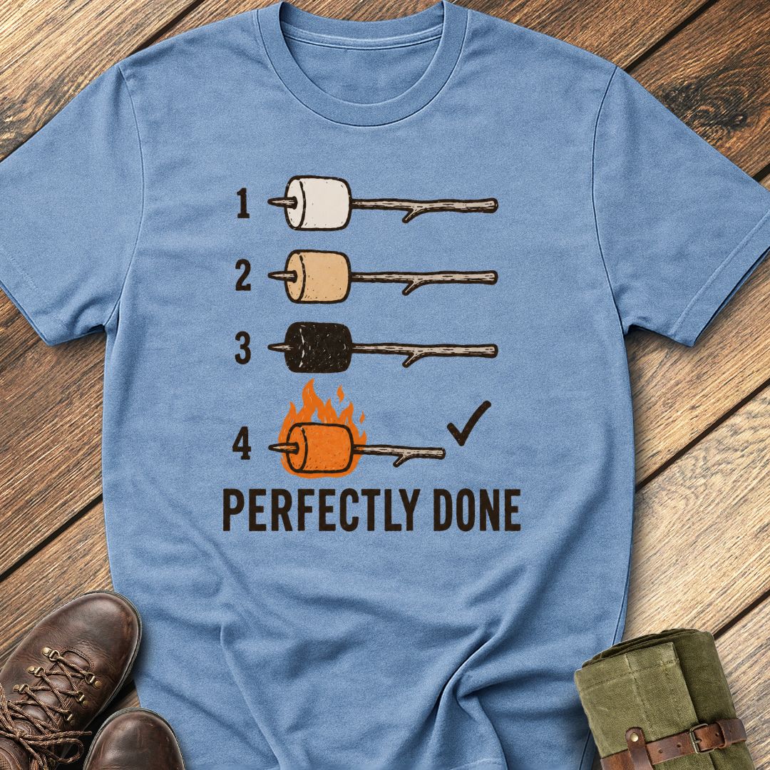Perfectly Done T-Shirt