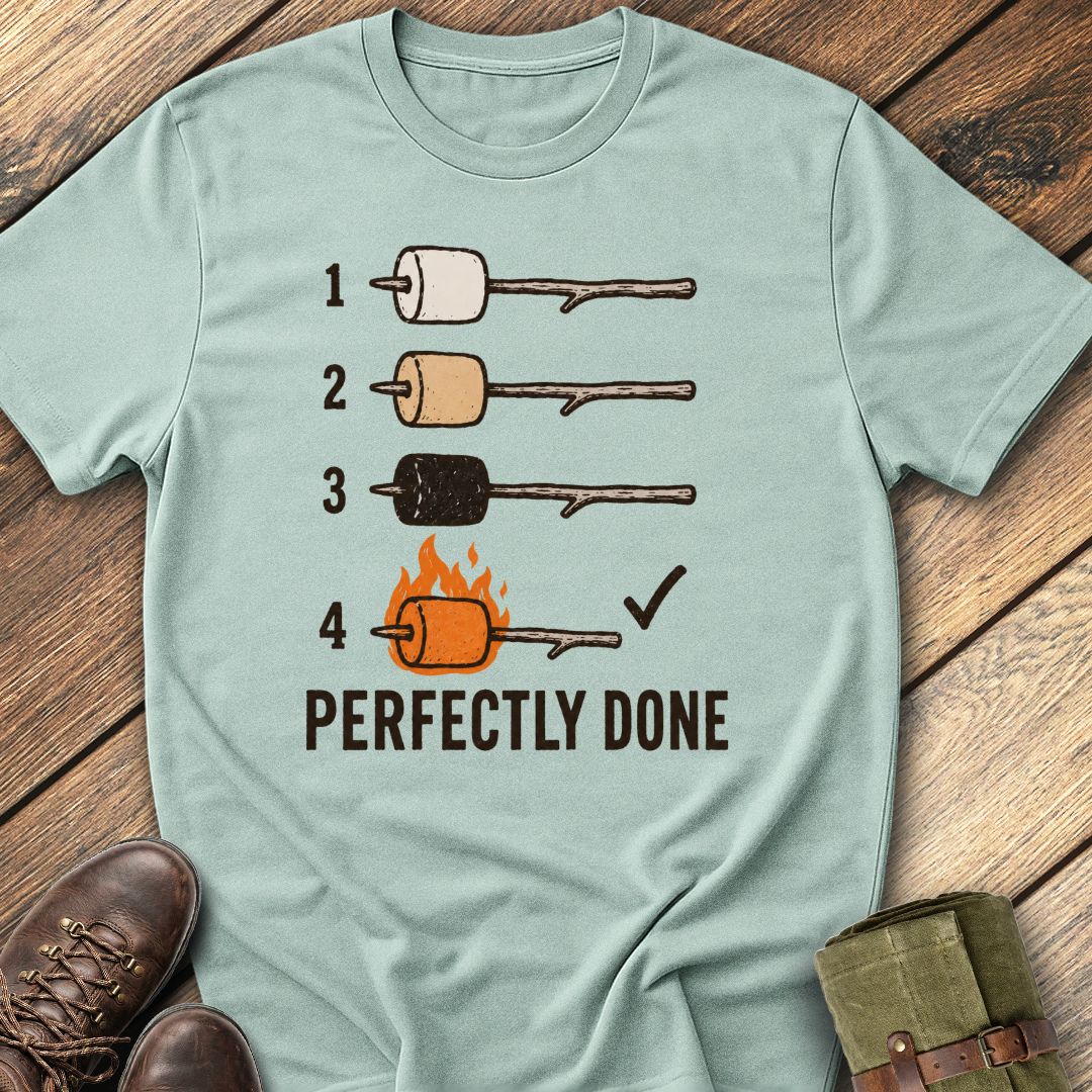 Perfectly Done T-Shirt