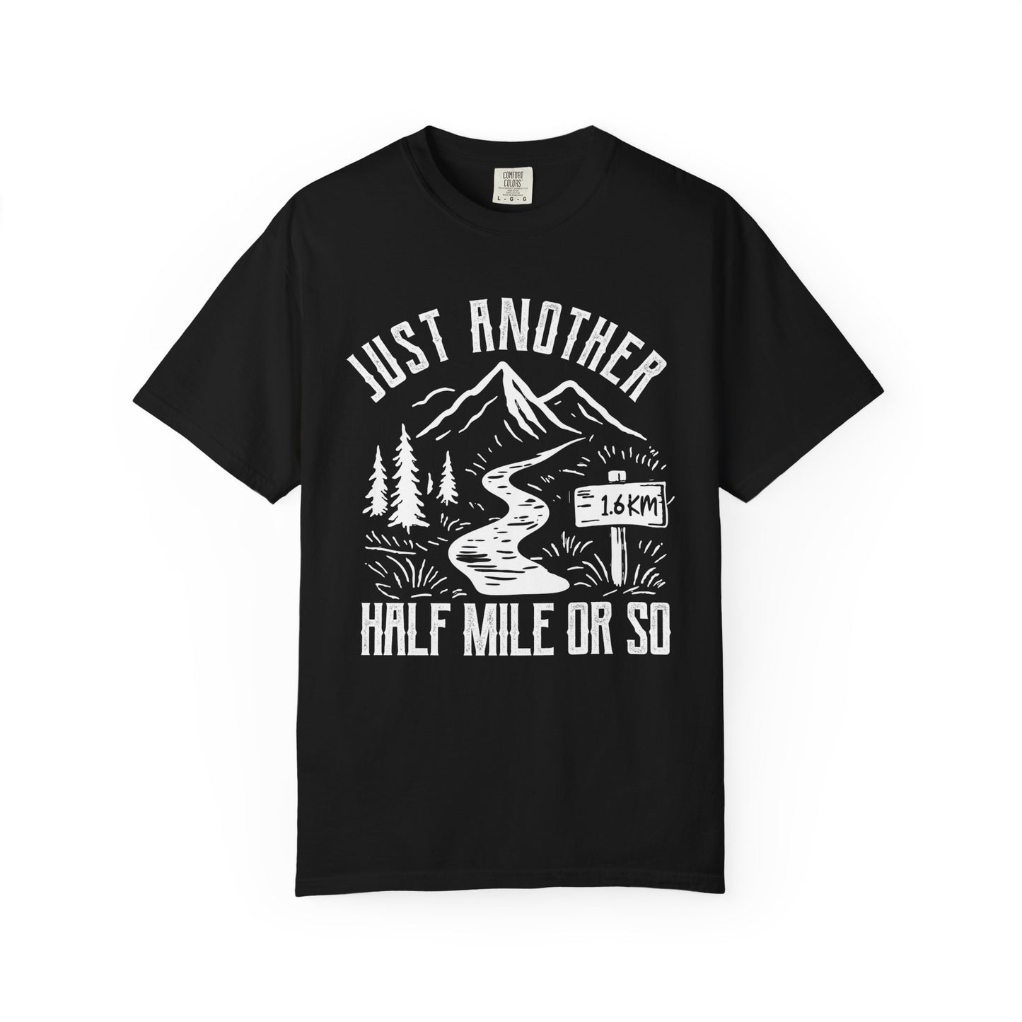 Just Another Half Mile Or So T-Shirt
