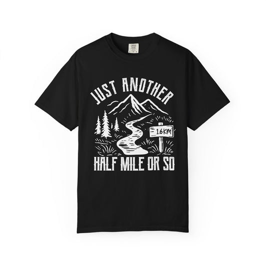 Just Another Half Mile Or So T-Shirt