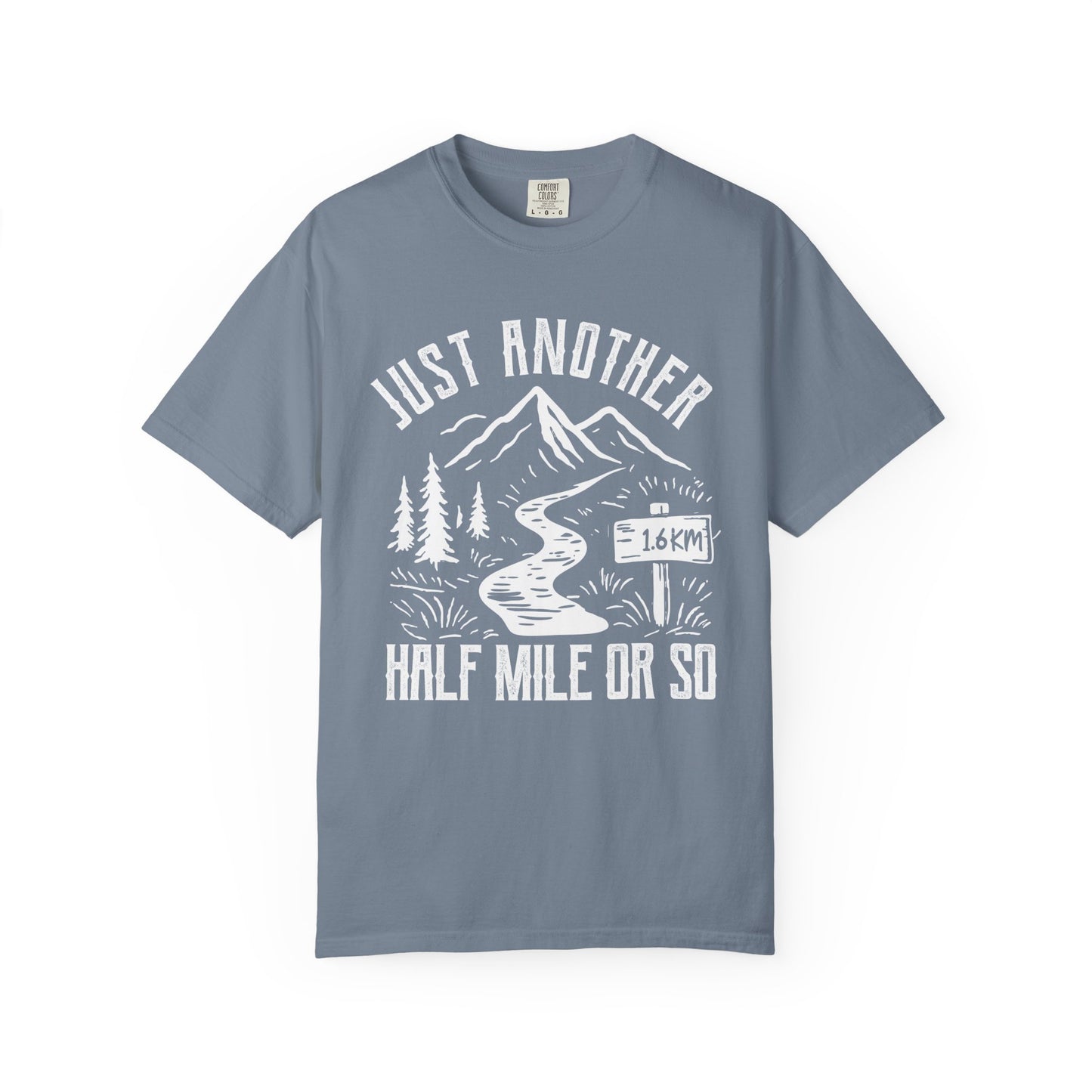 Just Another Half Mile Or So T-Shirt
