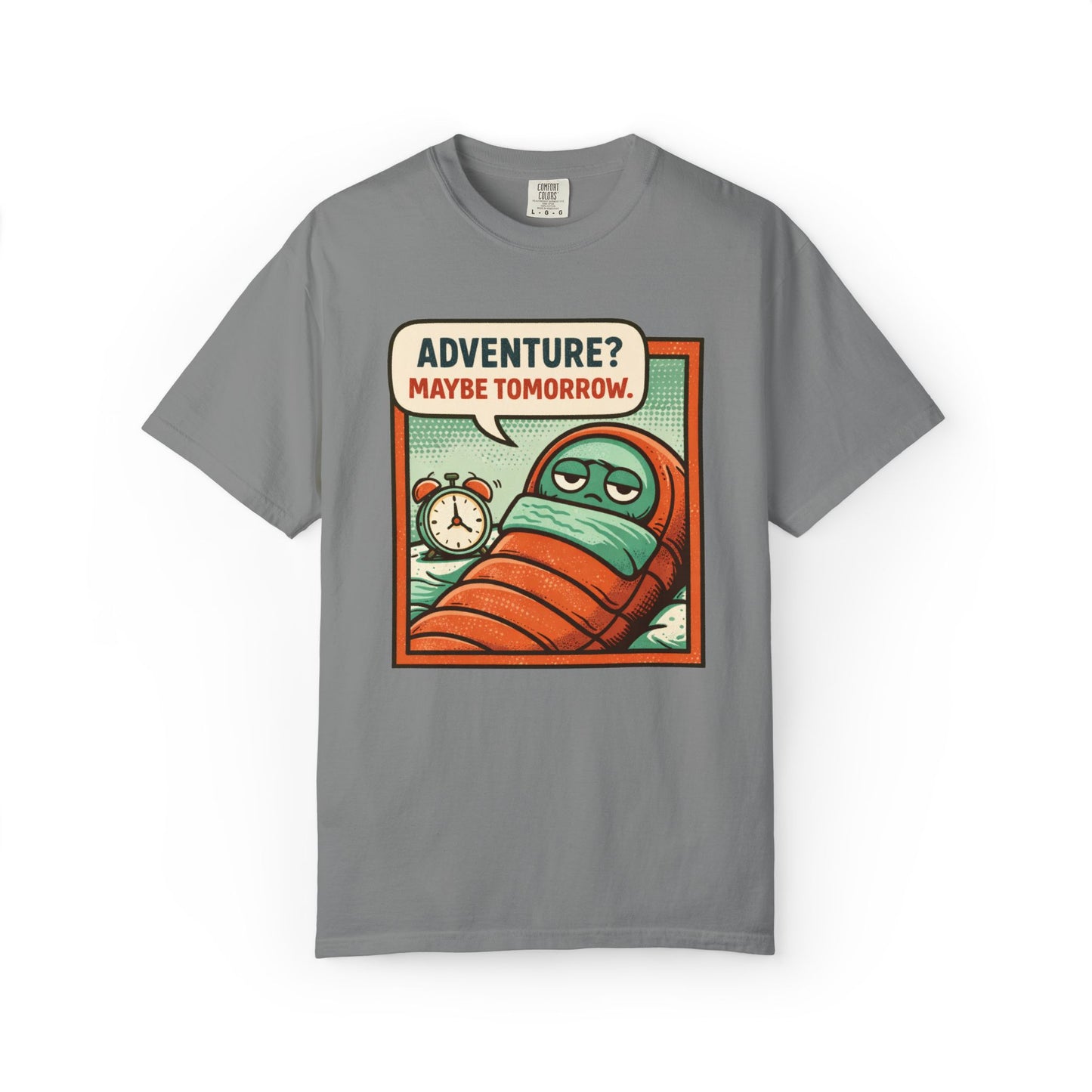 Adventure? Maybe Tomorrow T-Shirt