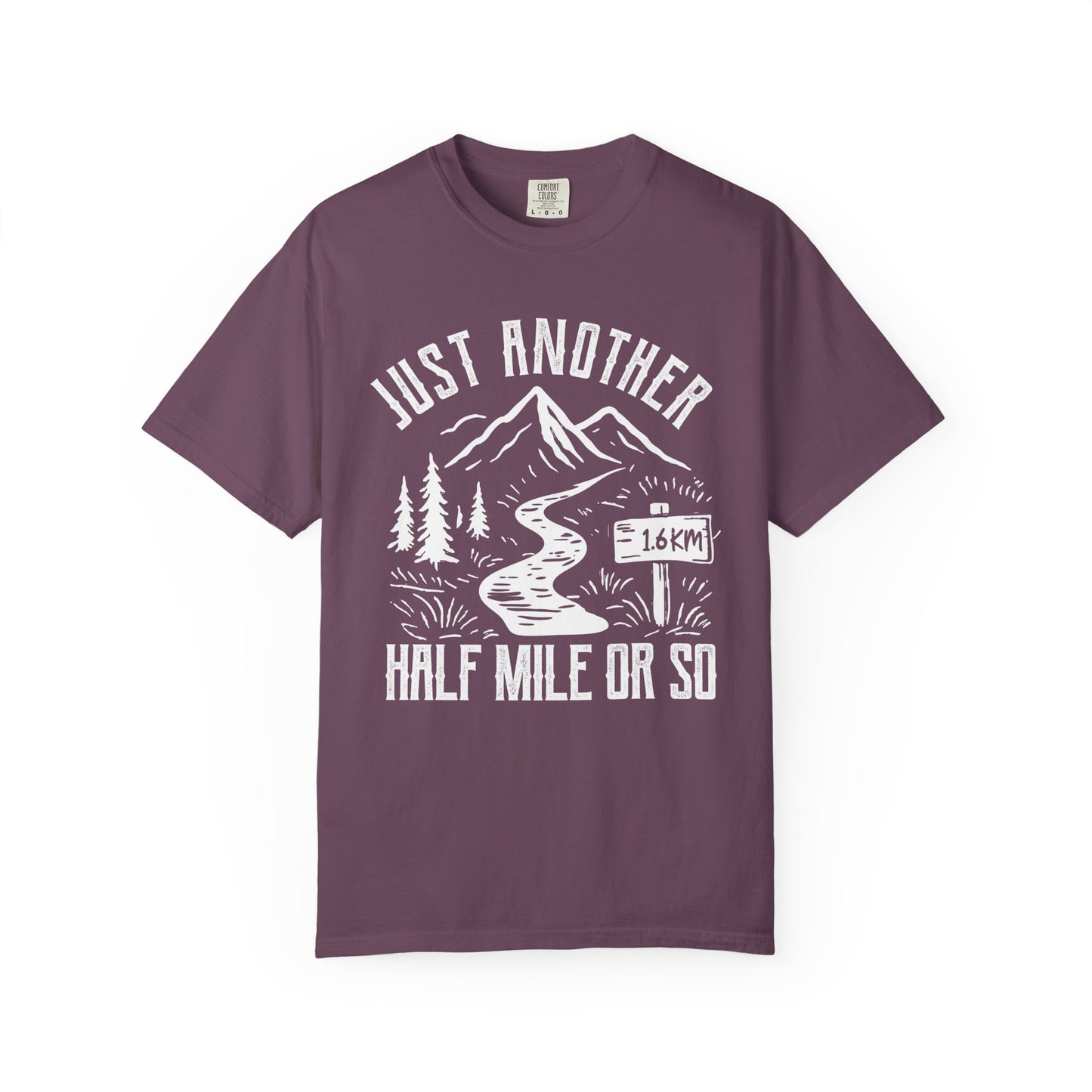 Just Another Half Mile Or So T-Shirt