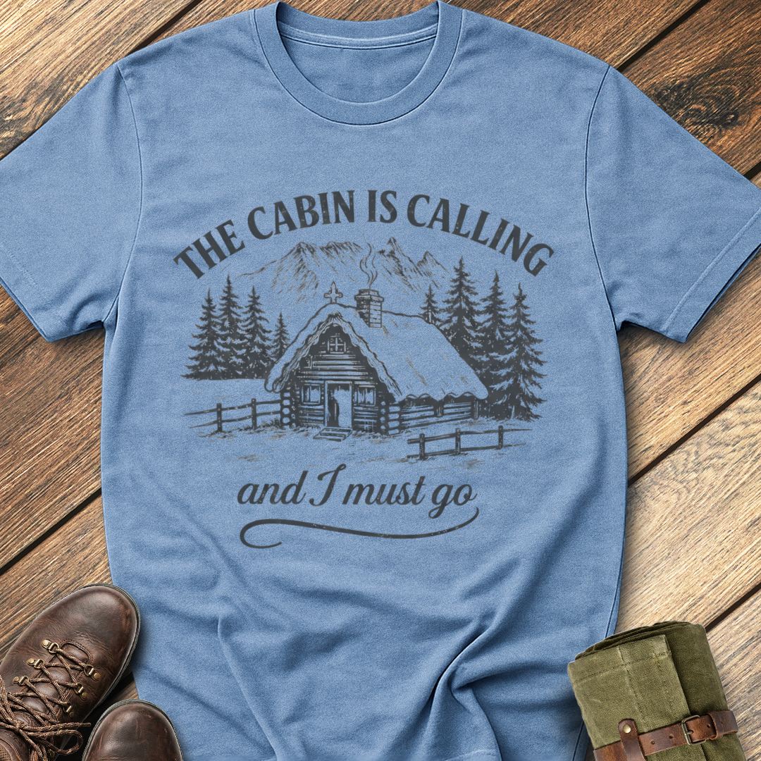 The Cabin Is Calling T-Shirt