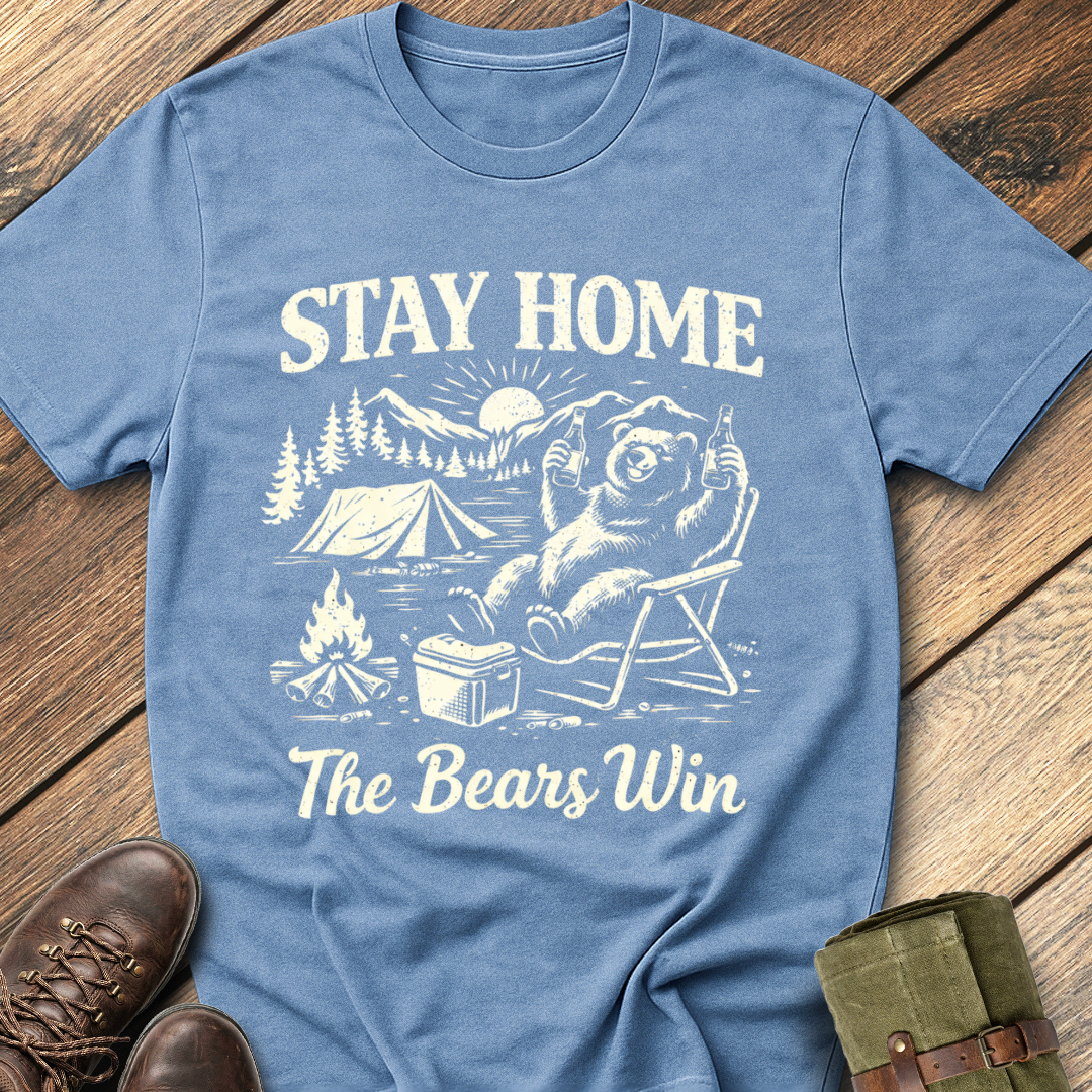 Stay Home The bears Win T-Shirt