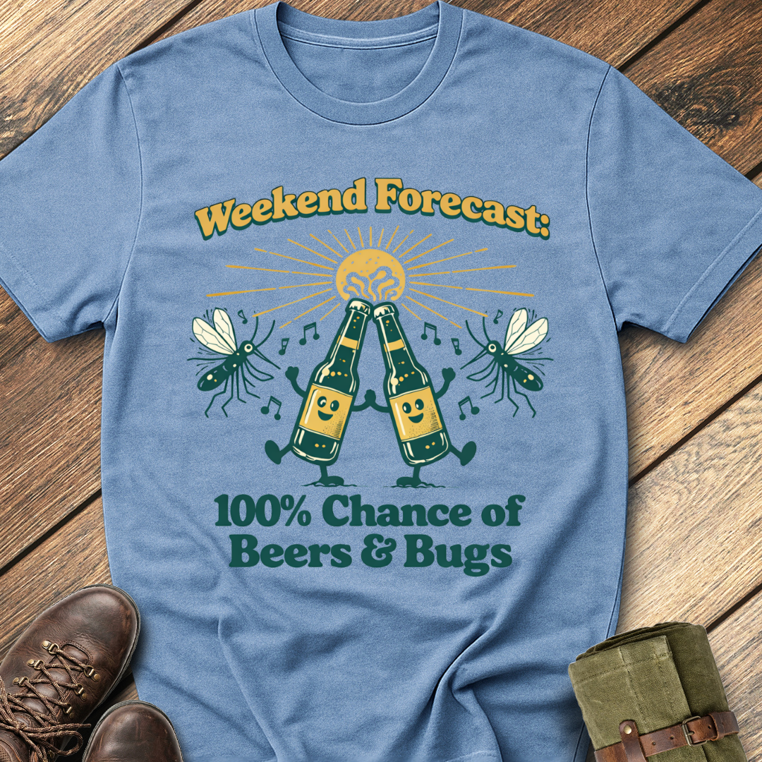 Weekend Forecast: 100% Chance of Beer & Bugs T-Shirt