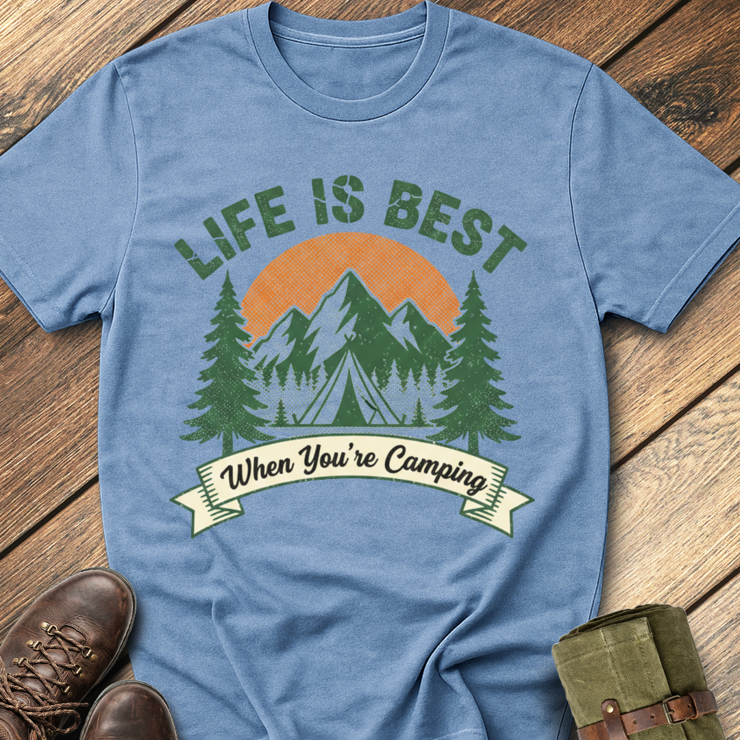 Life Is Best When You're Camping T-Shirt