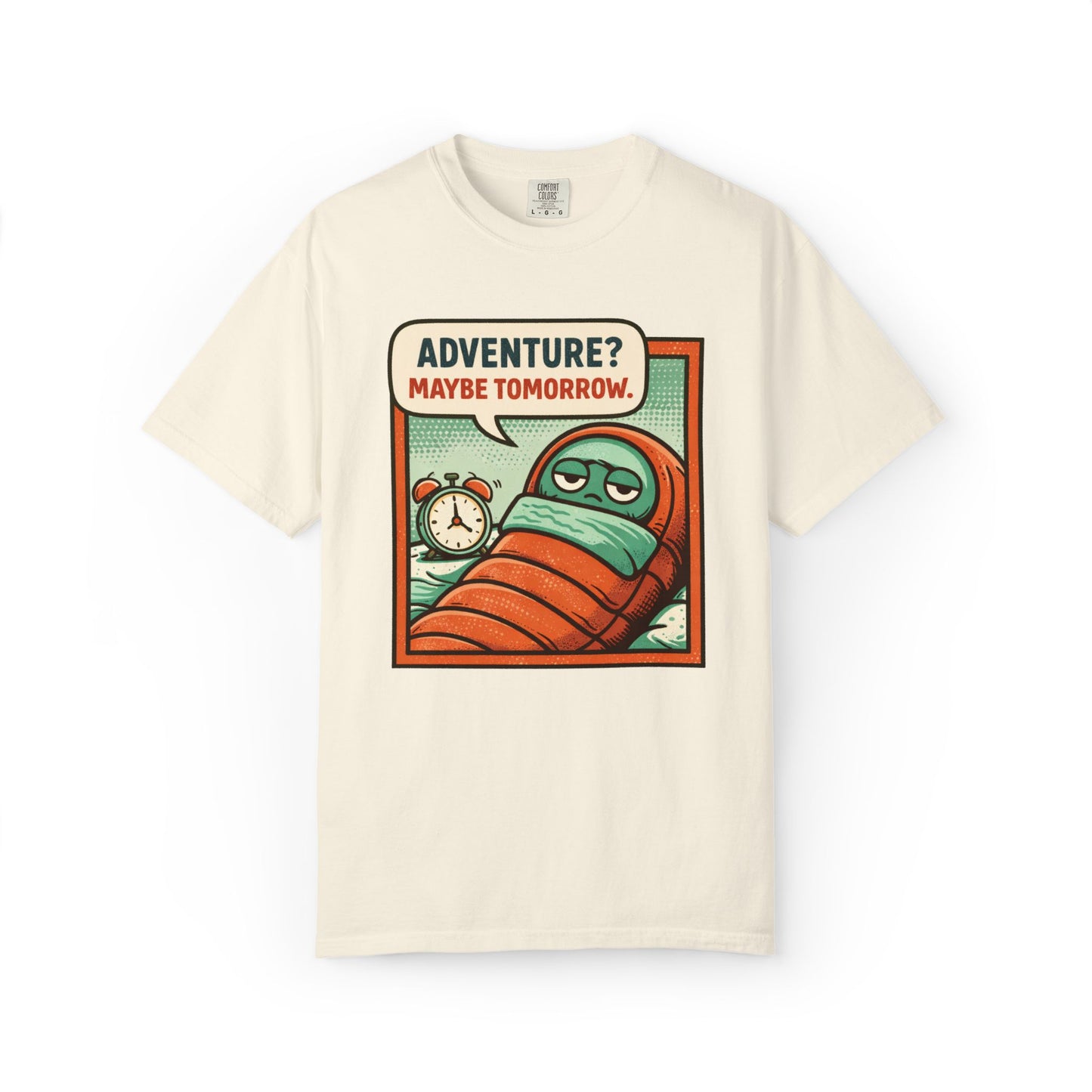 Adventure? Maybe Tomorrow T-Shirt