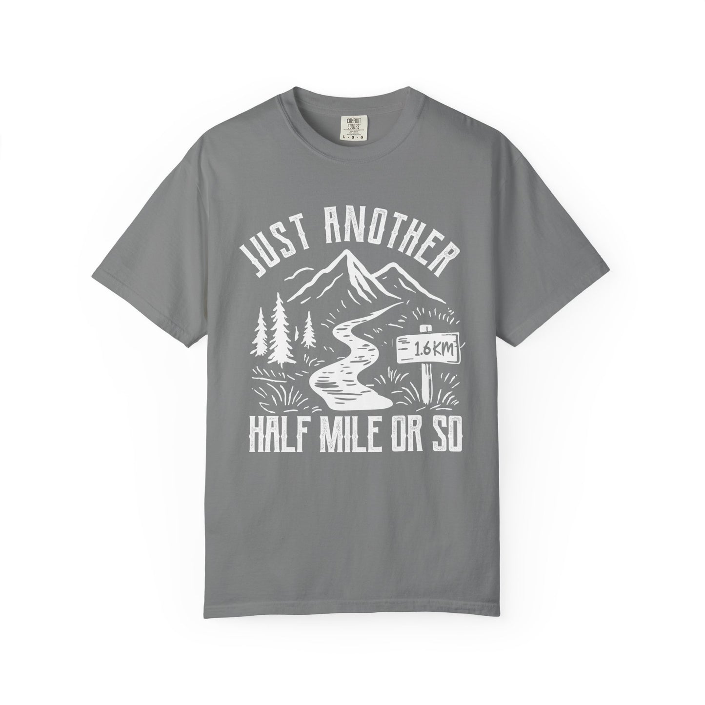 Just Another Half Mile Or So T-Shirt
