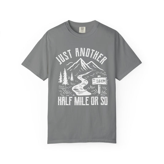 Just Another Half Mile Or So T-Shirt
