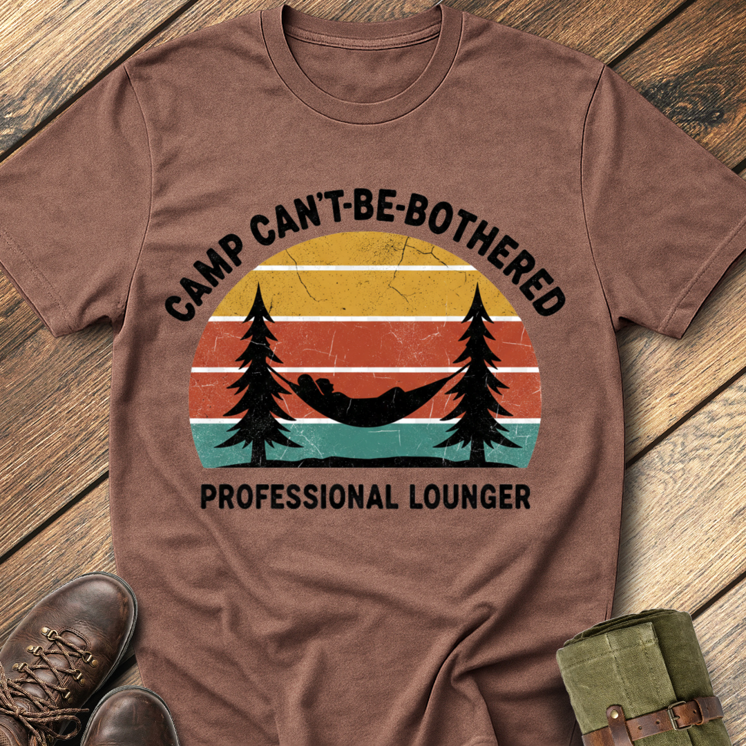Camp Can't-Be-Bothered T-Shirt