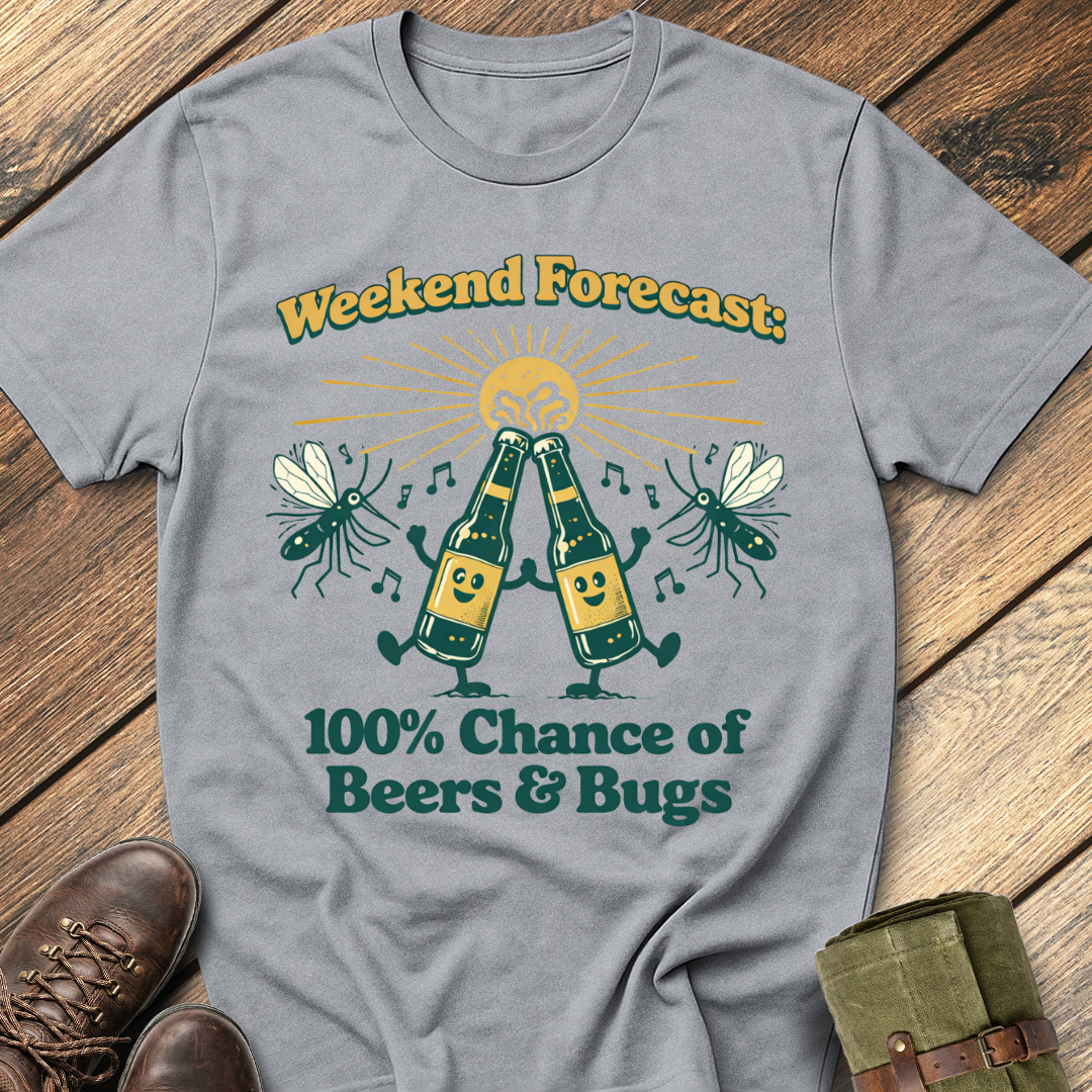 Weekend Forecast: 100% Chance of Beer & Bugs T-Shirt