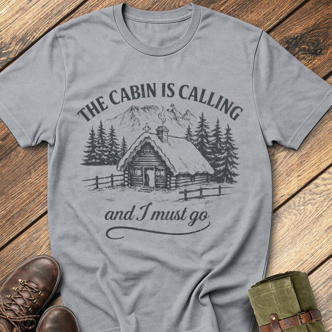 The Cabin Is Calling T-Shirt