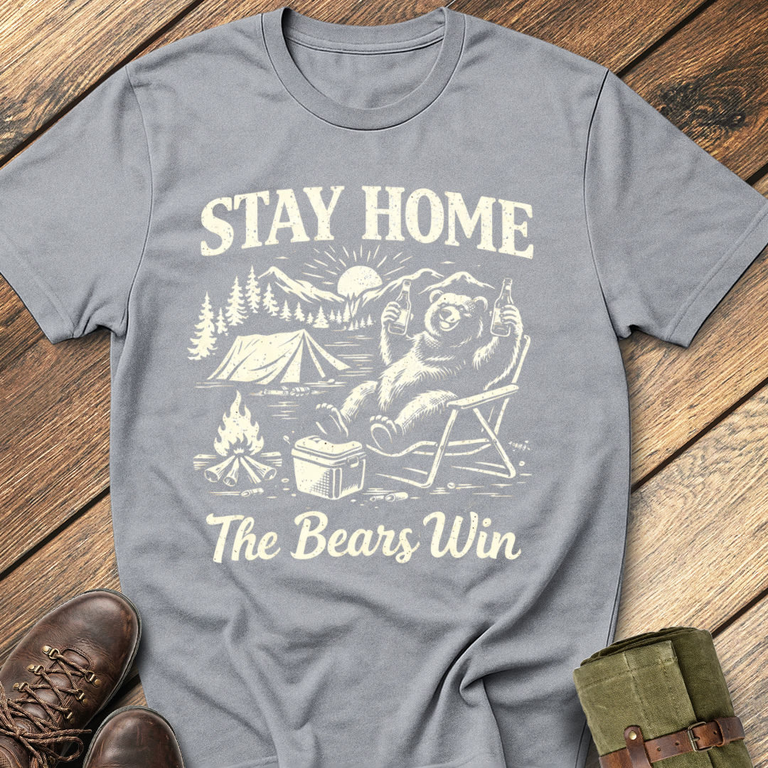 Stay Home The bears Win T-Shirt