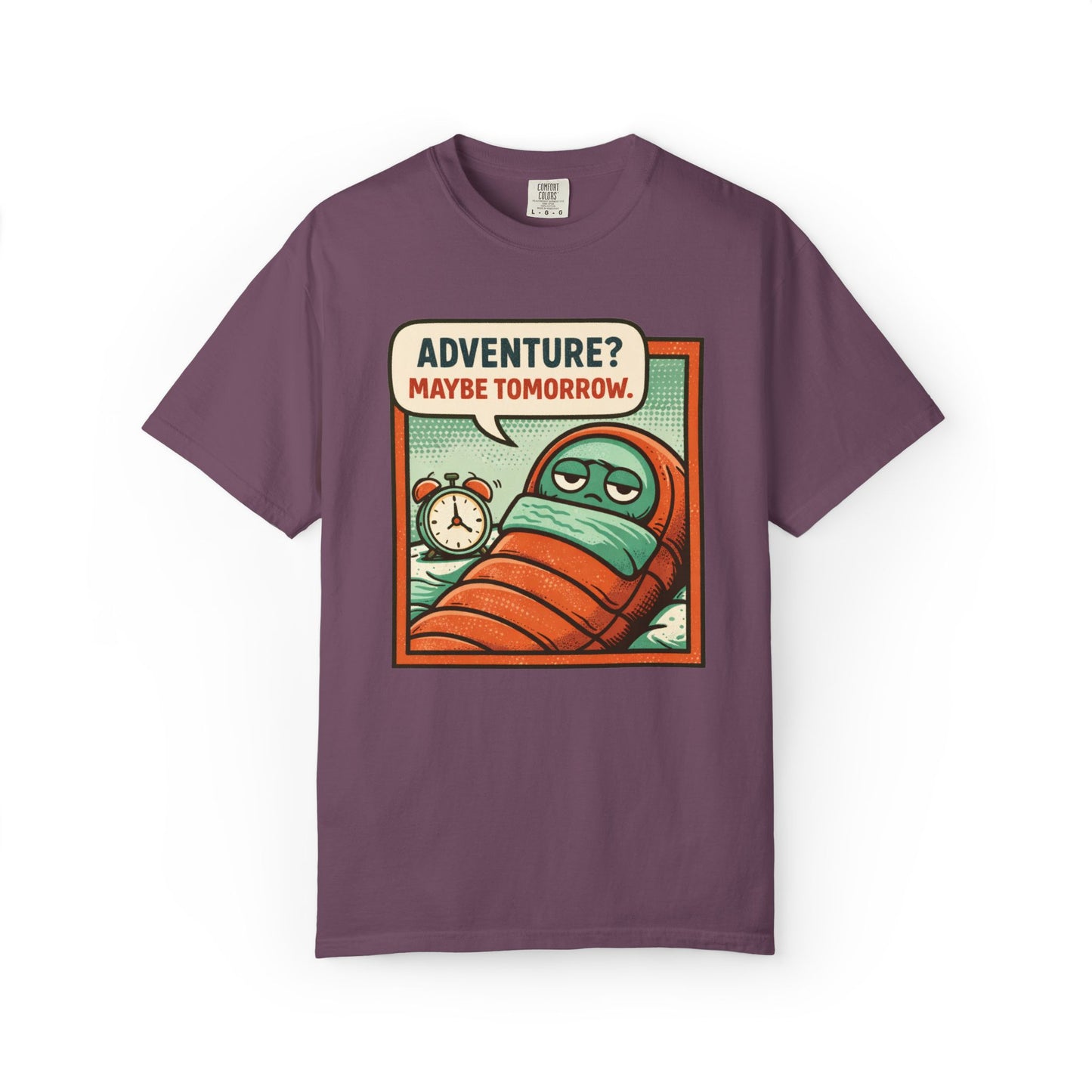 Adventure? Maybe Tomorrow T-Shirt
