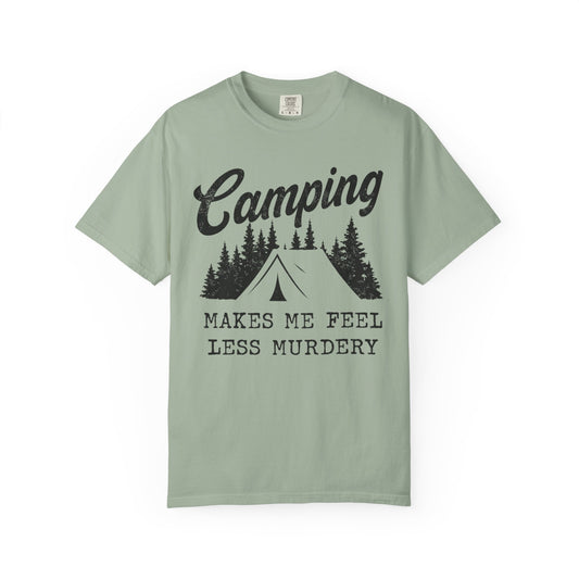 Camping makes me feel less murdery T-Shirt
