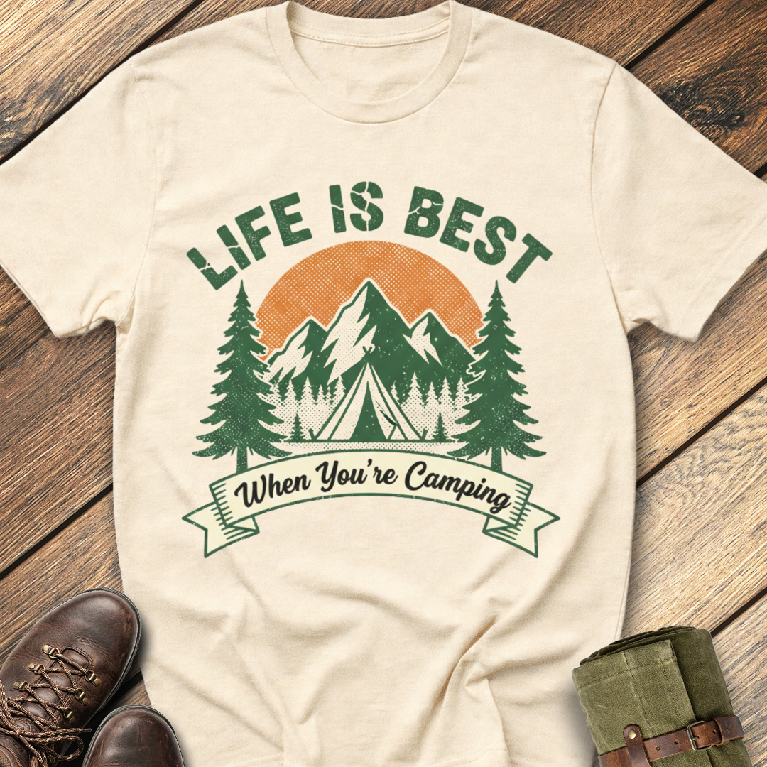 Life Is Best When You're Camping T-Shirt