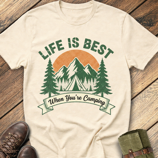 Life Is Best When You're Camping T-Shirt