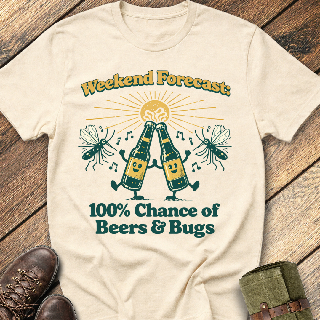 Weekend Forecast: 100% Chance of Beer & Bugs T-Shirt