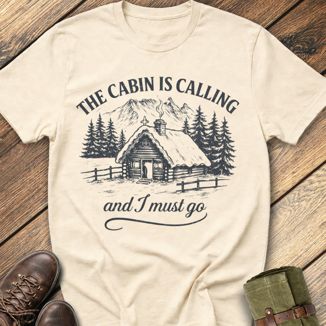 The Cabin Is Calling T-Shirt
