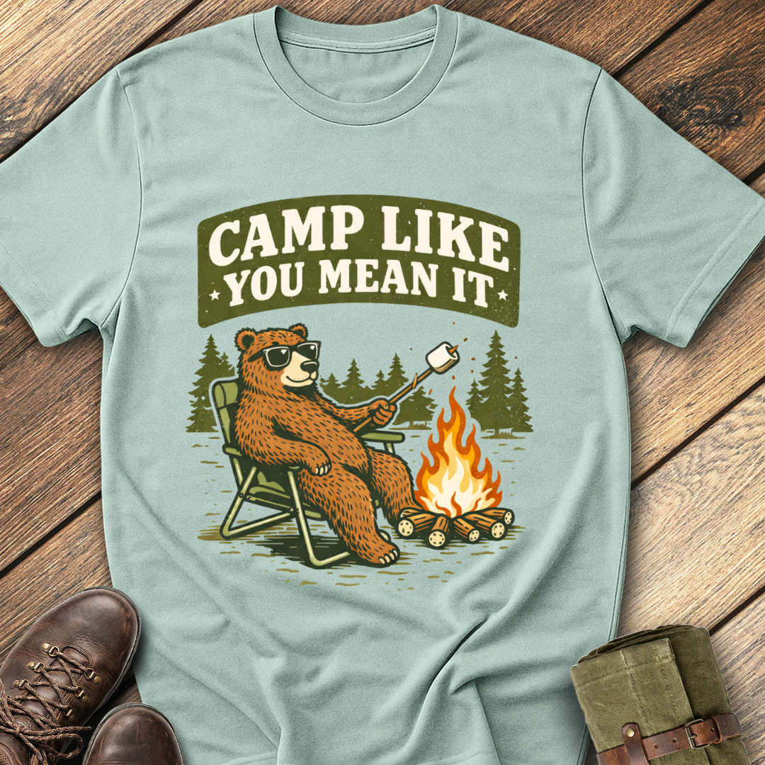 Camp Like You Mean It T-Shirt
