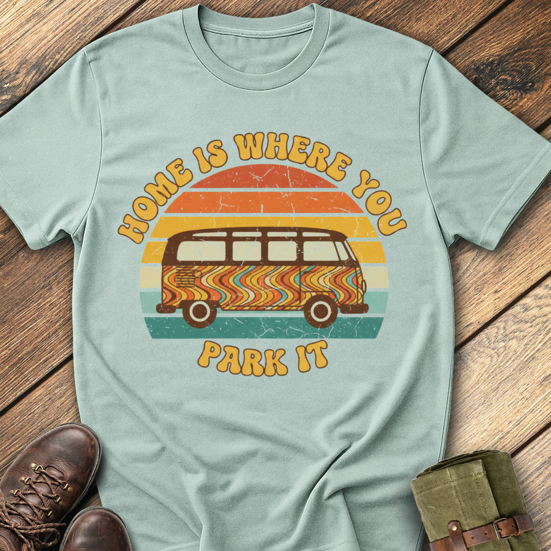 Home Where Is You Park It T-Shirt