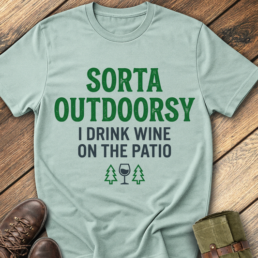 Sort Outdoorsy (I drink wine on the patio) T-Shirt
