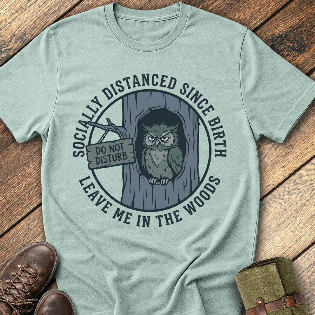 Leave Me In The Woods T-Shirt