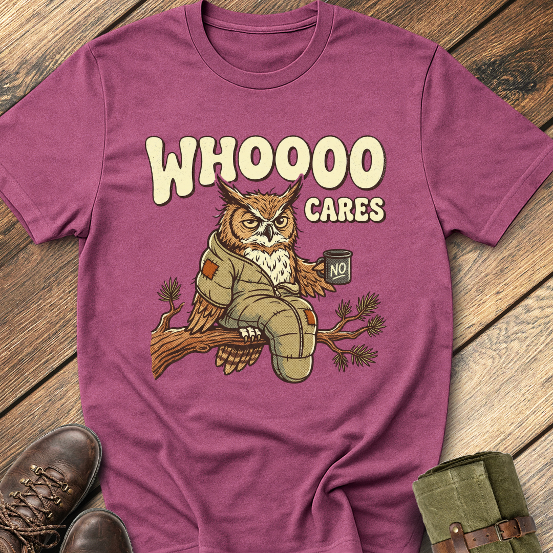 Whoooo Cares T-Shirt