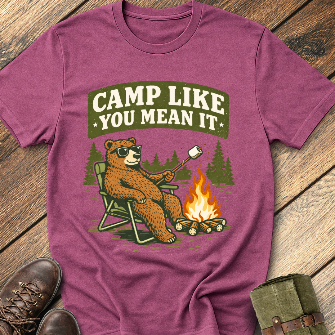 Camp Like You Mean It T-Shirt