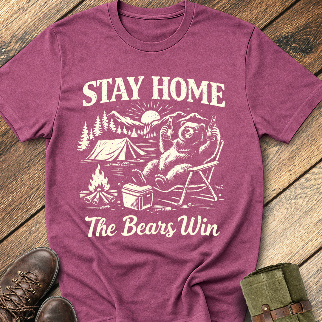 Stay Home The bears Win T-Shirt