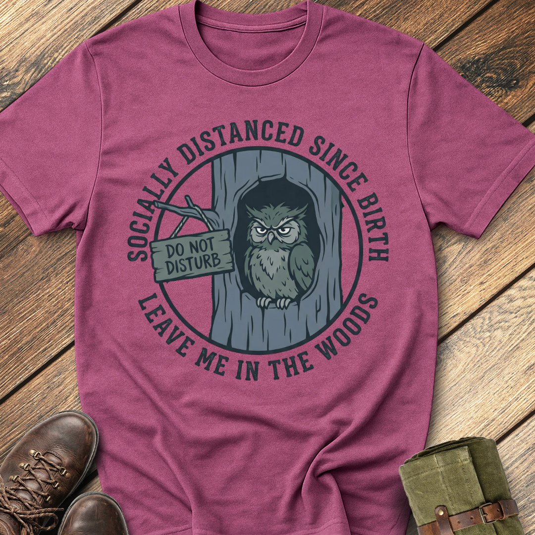 Leave Me In The Woods T-Shirt