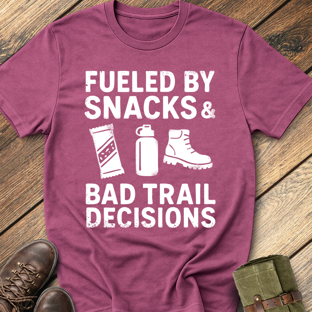 Fueled By Snacks & Bad Trail Decisions T-Shirt