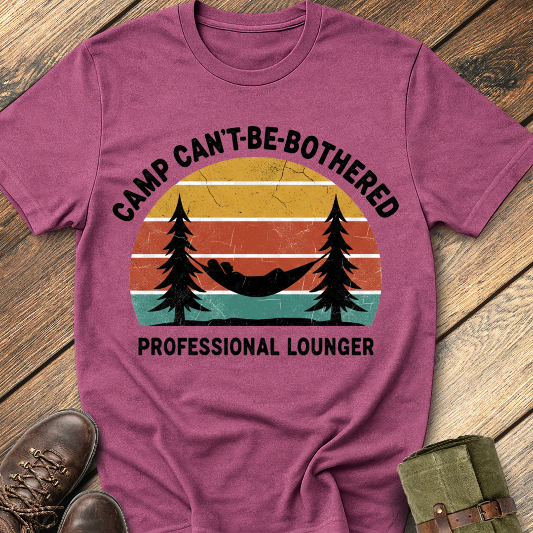 Camp Can't-Be-Bothered T-Shirt
