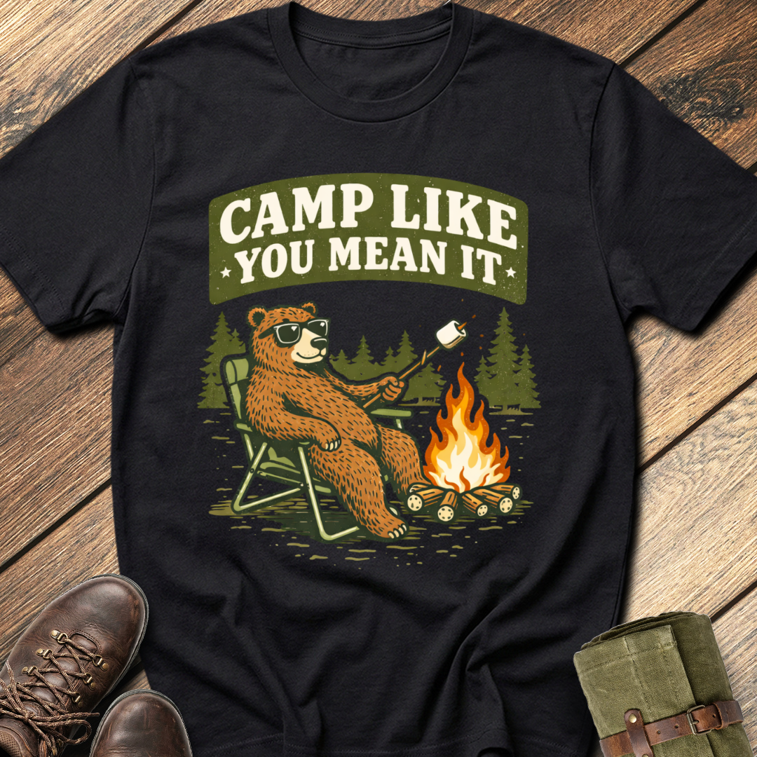 Camp Like You Mean It T-Shirt