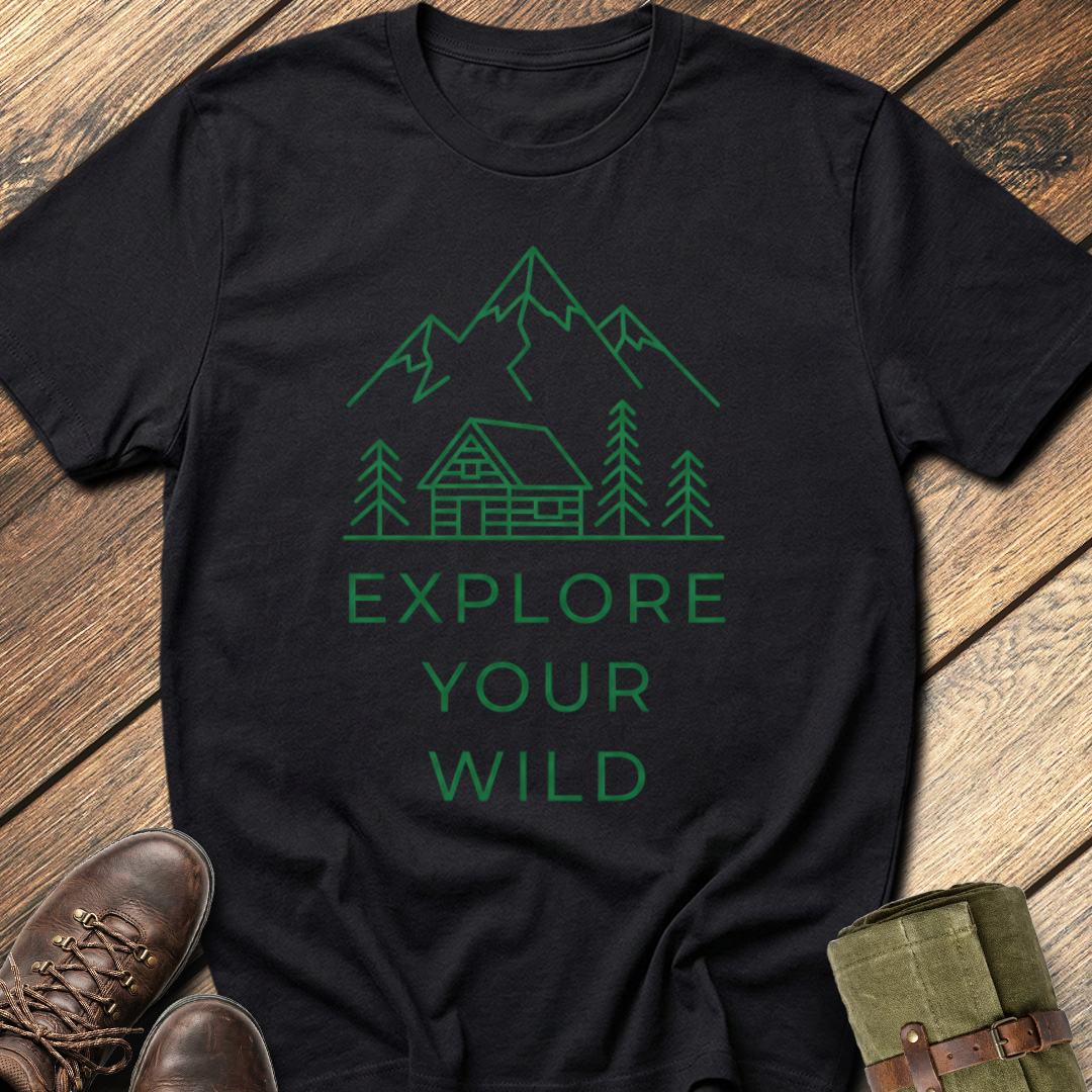 Explore Your Wild T-Shirt