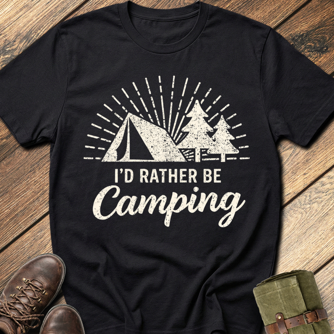 I'd Rather Be Camping T-Shirt