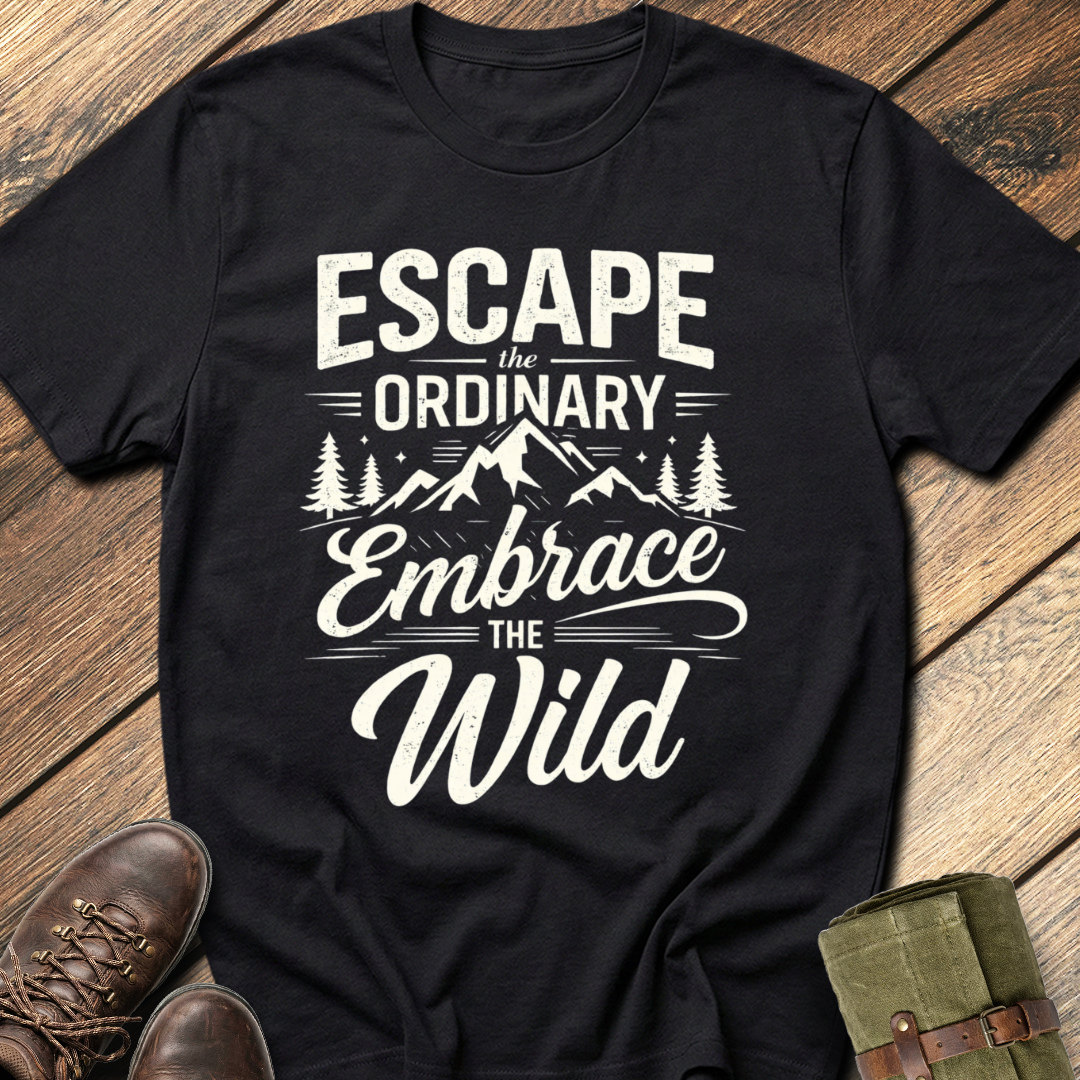 Escape The Ordinary T-Shirt