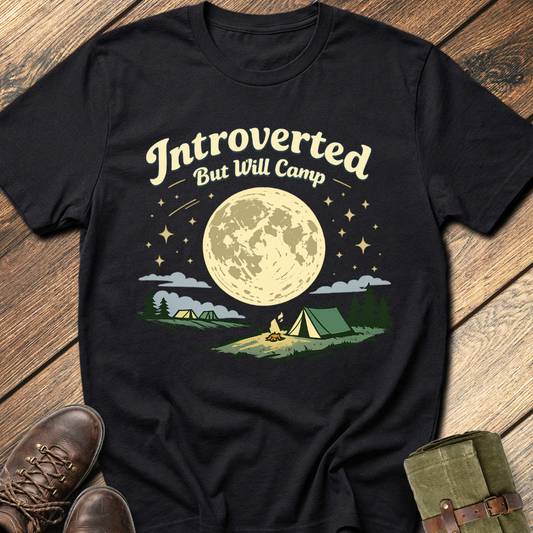 Introverted But Will Camp T-Shirt