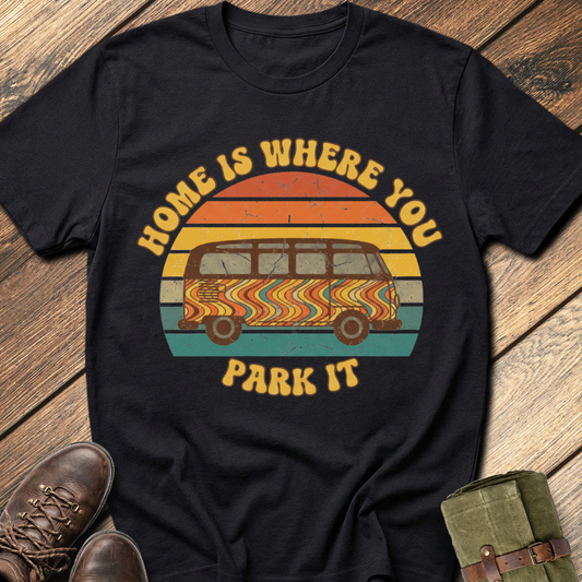 Home Where Is You Park It T-Shirt