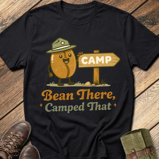 Bean there, Camped That T-Shirt