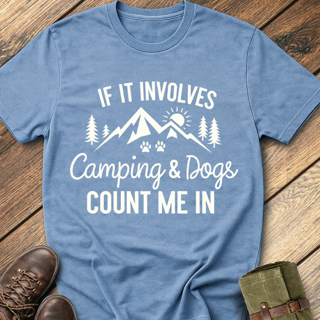 If It Involves Camping & Dogs T-Shirt