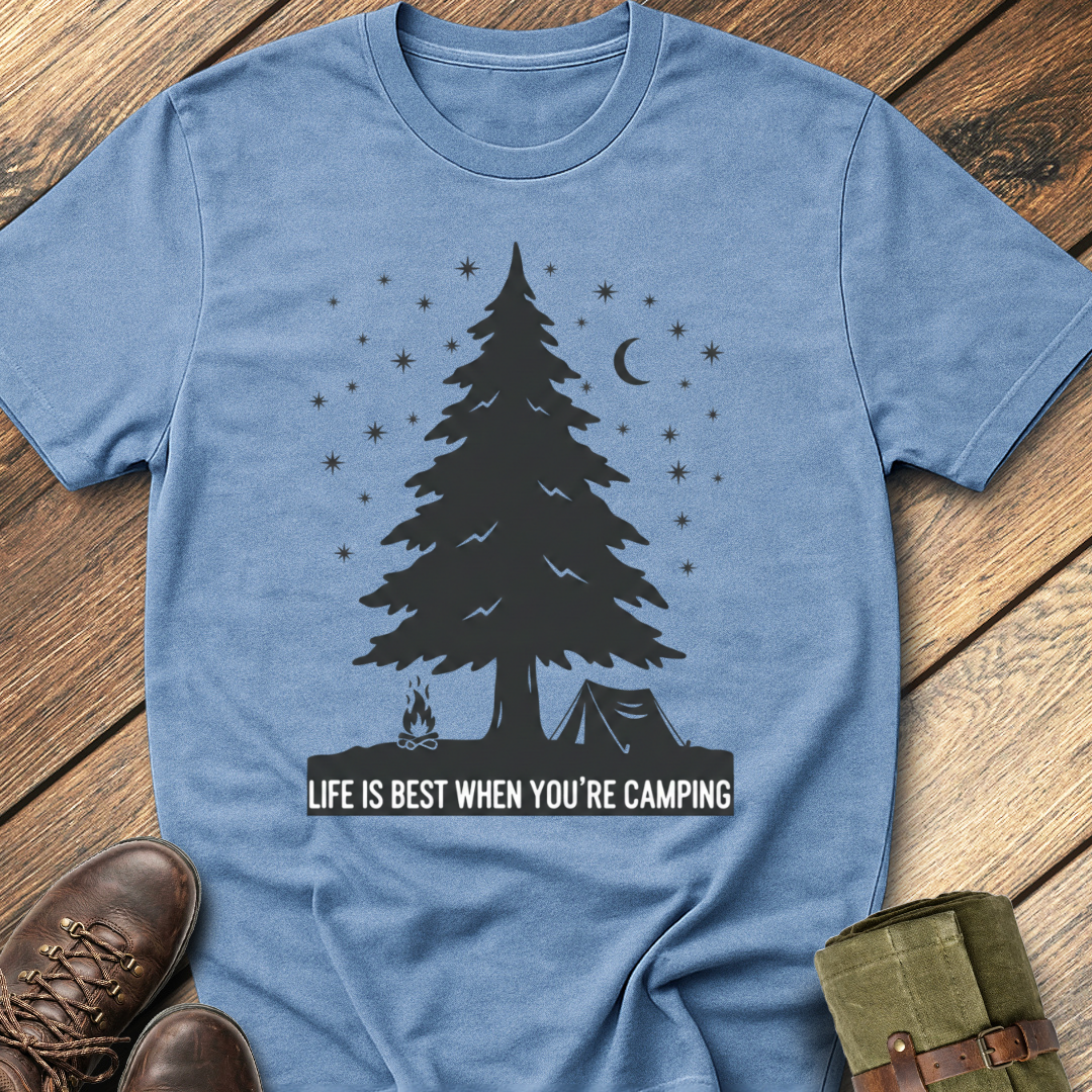 Life Is Best When You Are Camping T-Shirt