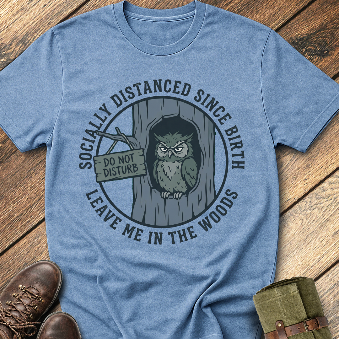 Leave Me In The Woods T-Shirt